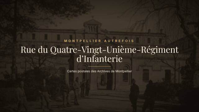 Rue du Quatre-Vingt-Unième-Régiment d’Infanterie autrefois