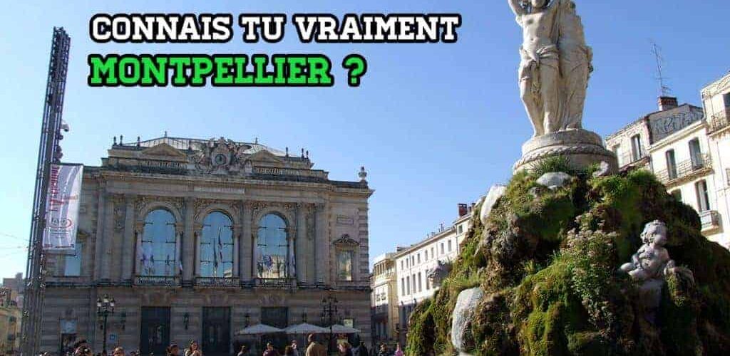 Quiz : Connais-tu vraiment Montpellier ?