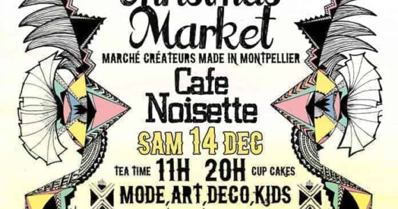 Christmas Market chez Noisette : le marché des créateurs made in Montpellier !