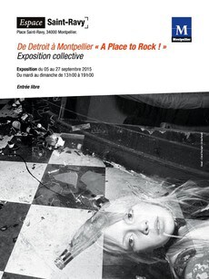 Montpellier : Exposition « De Détroit à Montpellier-A place to rock »
