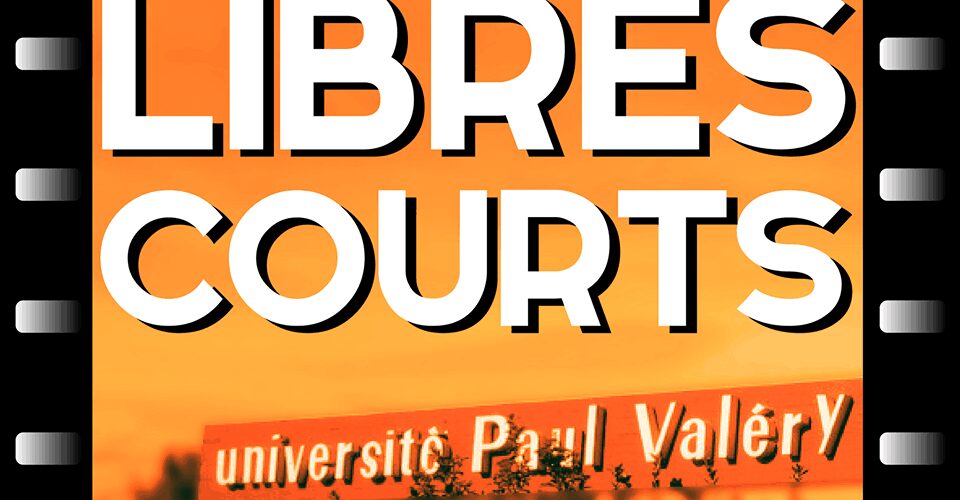 Montpellier : Festival Libres Courts