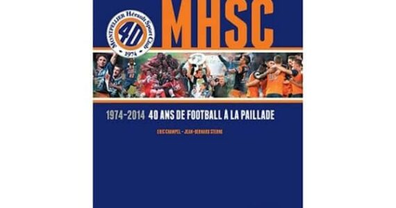 Montpellier : un livre pour fêter les 40 ans du MHSC