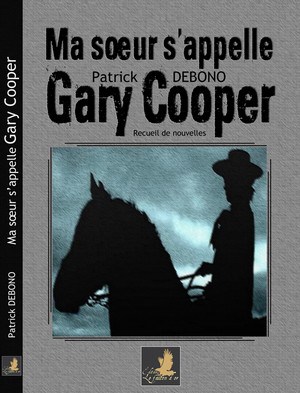 Recueil "Ma soeur s'appelle Gary Cooper" de Patrick Debono