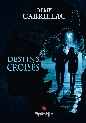 « Destins croisés » de Rémy Cabrillac, un livre romanesque au cœur des paysages de la Corse