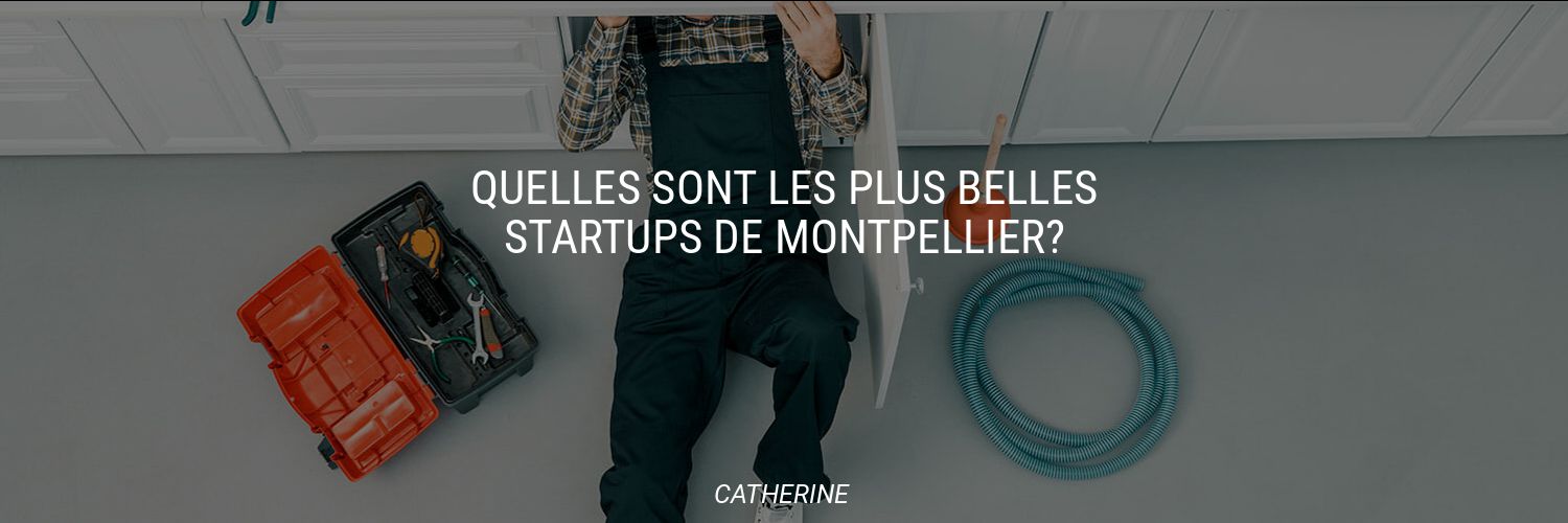 Quelles sont les plus belles startups de Montpellier?