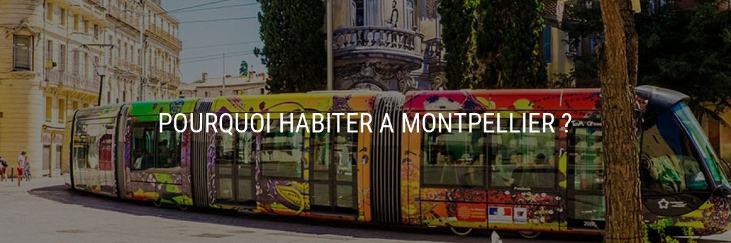 Pourquoi habiter à Montpellier ?